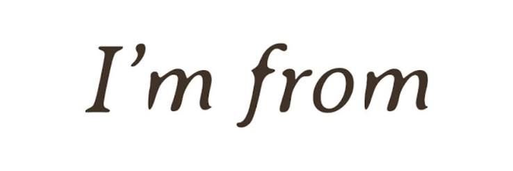 I'm From